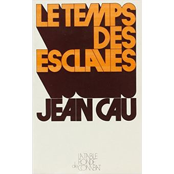 Le temps des esclaves