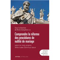 Comprendre la réforme des procédures de nullité de mariage