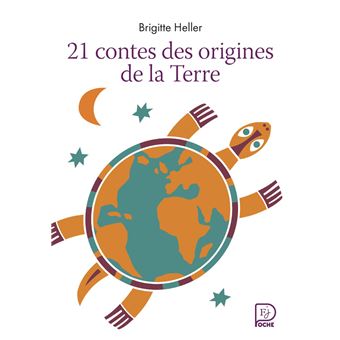 21 contes des origines de la Terre - 1