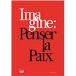 Imagine : Penser la Paix