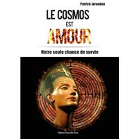 Cosmos est amour (le) - notre