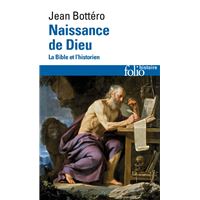 Naissance de Dieu. La Bible et l'historien