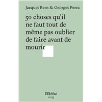 50 choses qu'il ne faut tout de même pas oublier de faire avant de mourir