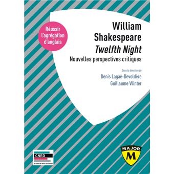 Agrégation d'anglais 2025 : William Shakespeare, "Twelfth Night". Nouvelles perspectives critiques