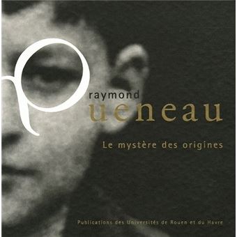 Raymond Queneau - le mystère des origines - 1