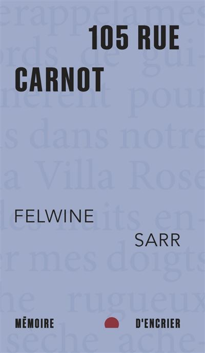 105 rue Carnot - Felwine Sarr - Mémoire d'encrier - Poche - Roman - Mémoire D'encrier