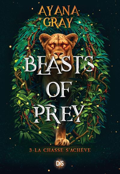 Beasts of prey - Tome 03 La chasse s'achève (broché) - Ayana Gray - De Saxus Eds - broché - Roman adolescent