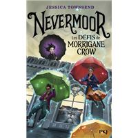 Nevermoor - tome 1 Les Défis de Morrigane Crow