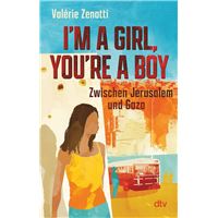 I'm a girl, you're a boy – Zwischen Jerusalem und Gaza