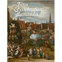 Fêtes et célébrations flamandes. Brueghel, Rubens, Jordaens