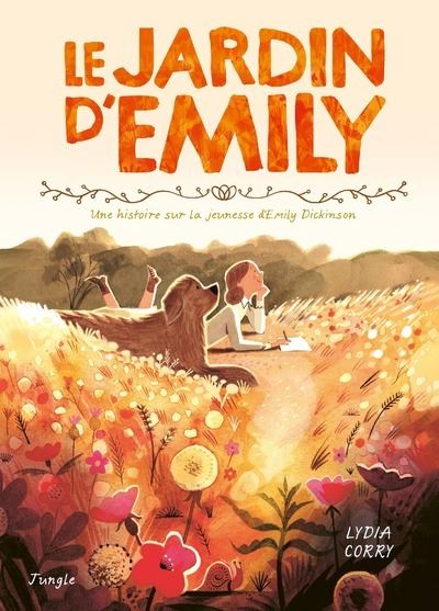 Le jardin d'Emily - Une histoire sur la jeunesse d'Emily Dickinson - Lydia Corry - Jungle - broché - Bande dessinée jeunesse - Jungle