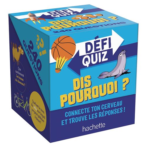 Défi Quiz Dis pourquoi - Césarine Aube - Hachette Enfants - Boîte ou accessoire - Jeux livres objets