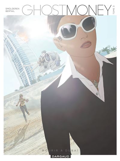 Ghost Money - Tome 3 Mourir à Dubaï