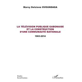 La télévision publique gabonaise et la construction d'une communauté nationale - 1