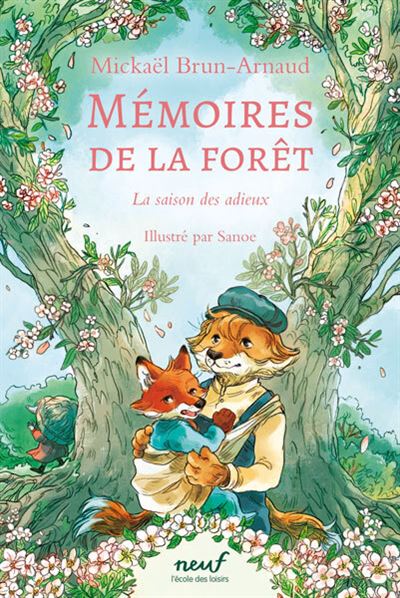 Mémoires de la forêt - Tome 4 - La saison des adieux - Mickaël Brun-Arnaud - Ecole Des Loisirs - broché - Roman junior