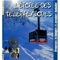 L'épopée des téléphériques