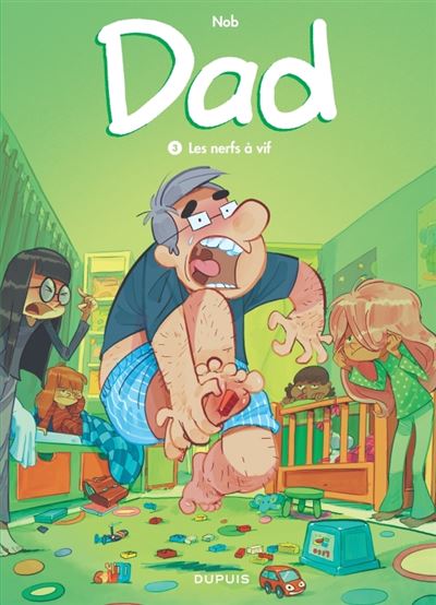 Dad - tome 3  - Les nerfs à vif