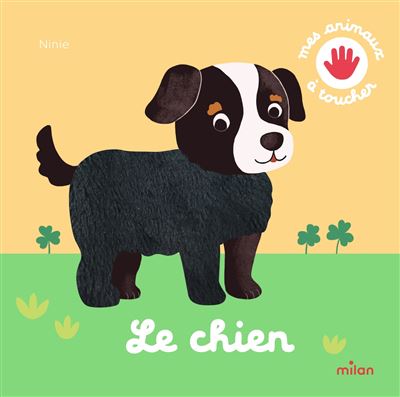 Le chien - Ninie - Milan Eds - cartonné - Document jeunesse