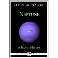 14 Fun Facts About Neptune: A 15-Minute Book