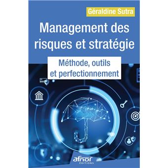 Management des risques et stratégie : méthode, outils et perfectionnement