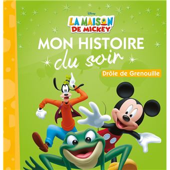 Mickey - LA MAISON DE MICKEY - Mon Histoire du Soir - Drôle de grenouille -  Disney - Collectif - broché, Livre tous les livres à la Fnac