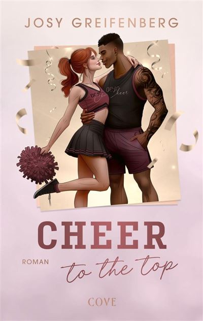 Cheer to the Top (Cheer 1) Slow Burn Sports Romance mit Chee