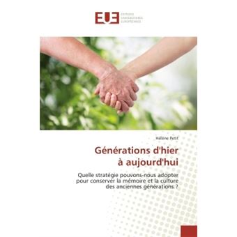 Generations d'hier A aujourd'hui - 1