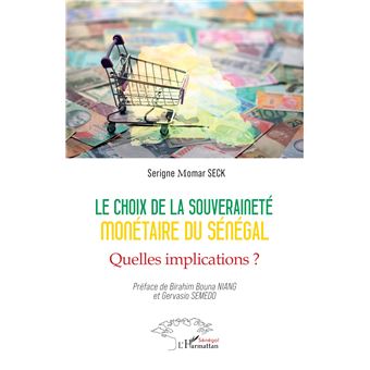 Le choix de la souveraineté monétaire du Sénégal
