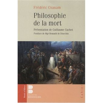 Philosophie de la mort Tome 0 - broché - Frédéric Ozanam - Achat Livre ...