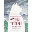 L'extraordinaire voyage du chat de Mossoul raconté par lui-même