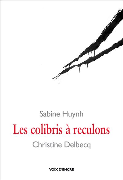 Les colibris à reculons - Sabine Huynh - broché