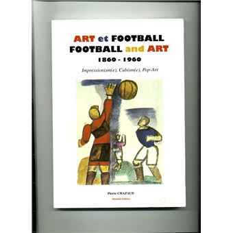 ART &FOOTBALL, Impressionism(e), Cubism(e),Pop-Art -1860-1960