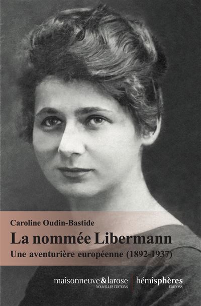La Nommée Libermann - Caroline Oudin-Bastide - broché
