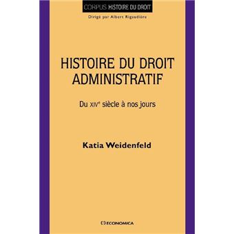 Histoire du droit administratif - du xive siecle a nos jours - 1