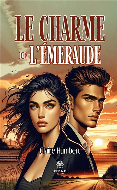 Le charme de l'émeraude - - Le Lys Bleu - broché - Roman - Le Lys Bleu