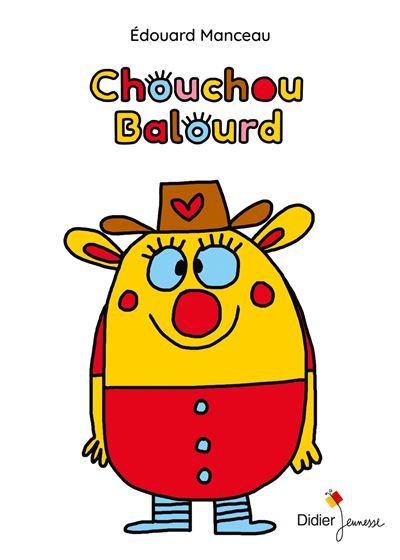 Chouchou balourd - Édouard Manceau - cartonné