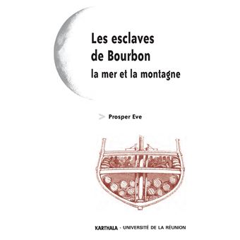 Les esclaves de Bourbon, la mer et la montagne - 1