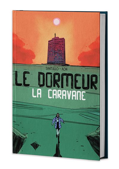 Le dormeur T02 La caravane - Carlos Aon - Ilatina - broché - Bande dessinée - Ilatina