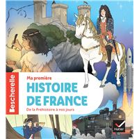 Bescherelle - Ma première histoire de France - nouvelle édition
