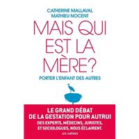 Mais qui est la mère ? Porter l'enfant des autres