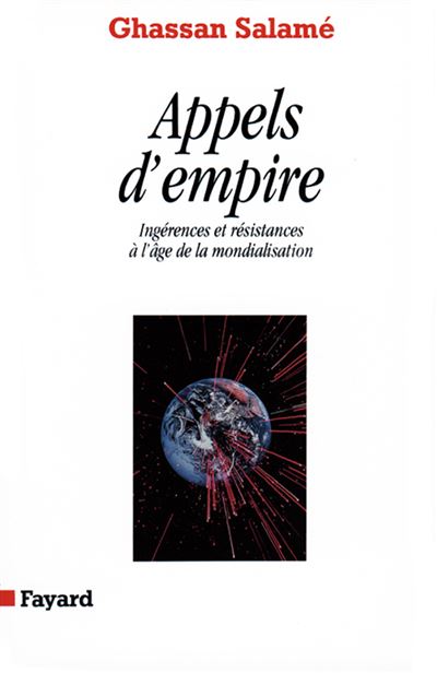 Appels d'empire - Ghassan Salamé - broché