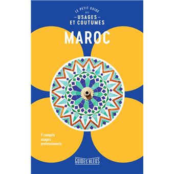 Maroc : le petit guide des usages et coutumes - 1