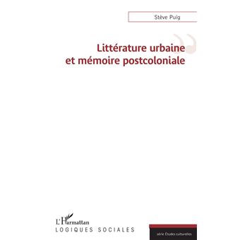 Littérature urbaine et mémoire postcoloniale - 1