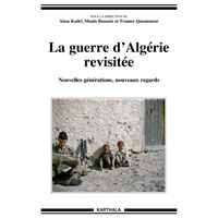 La guerre d'Algérie revisitée - nouvelles générations, nouveaux regards