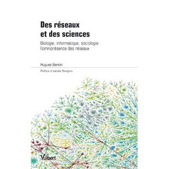 Des Réseaux et des sciences Biologie, informatique, sociologie l