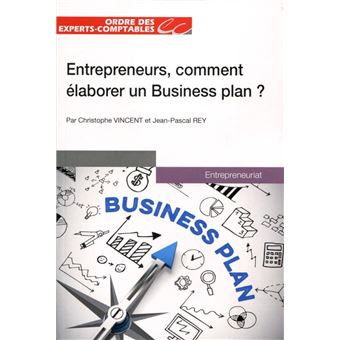 Entrepreneurs, comment élaborer un Business plan ? - 1