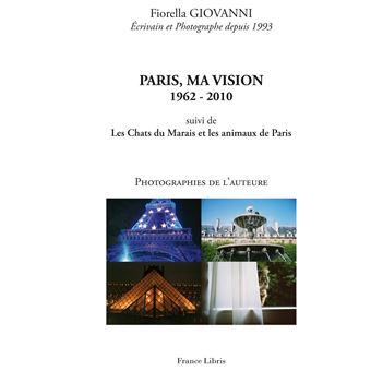 Paris, ma vision 1962 - 2010