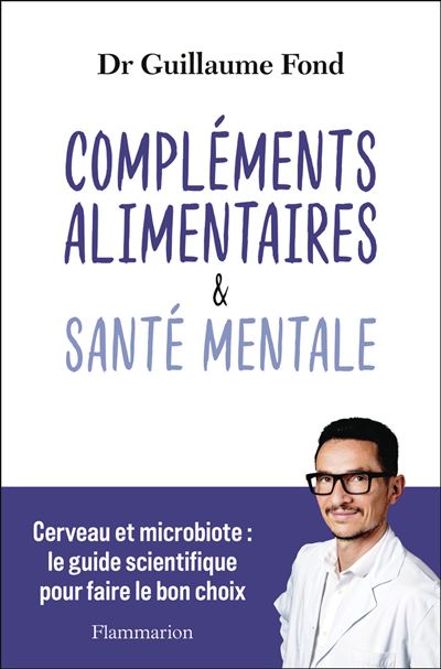Compléments alimentaires et Santé mentale - Dr Guillaume Fond (2026)