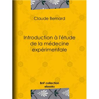 Introduction à l'étude de la médecine expérimentale - 1