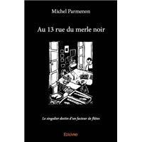 Au 13 rue du merle noir